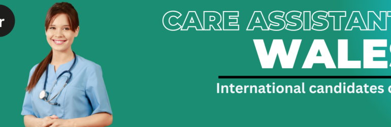 Care Assistant – Wales