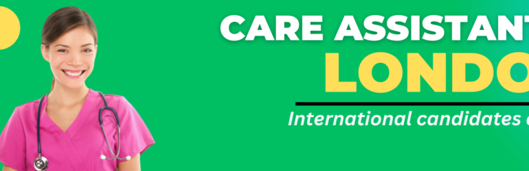 Care Assistant – London